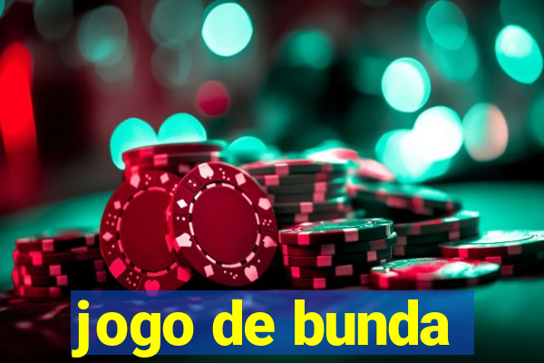 jogo de bunda